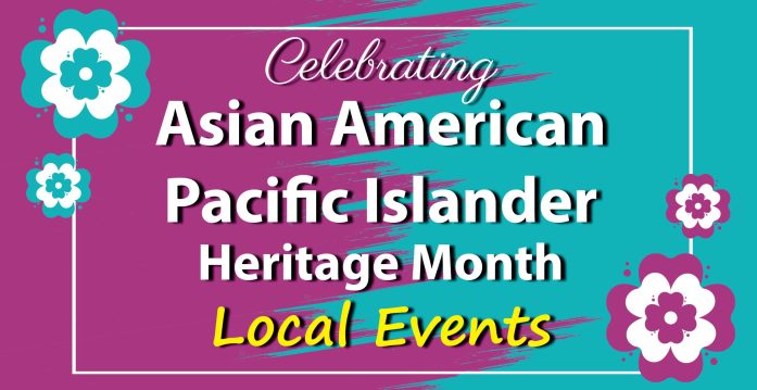 Celebrating AAPI Heritage Month local events 2026
